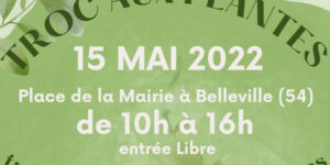 Troc aux plantes de Belleville (54) - 2022 - BELLEVILLE