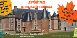 Les Végétales du château de Chambray (27) - 2022 - Le Mesnils-sur-Iton